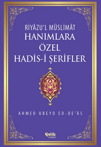 Hanımlara Özel Hadis-i Şerifler (Ciltli)