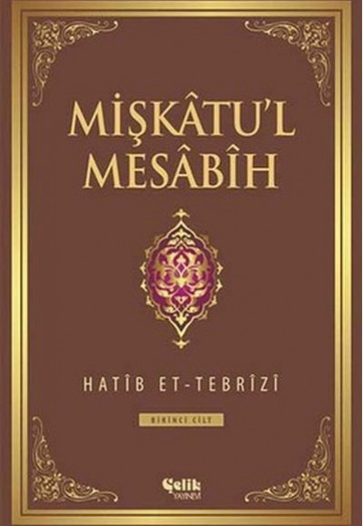 Mişkatu'l Mesabih Cilt: 1