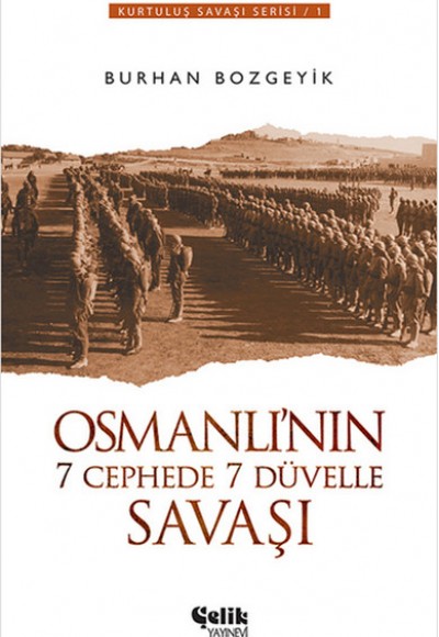 Osmanlı'nın 7 Cephede 7 Düvelle Savaşı