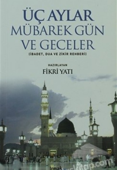 Üç Aylar - Mübarek Gün ve Geceler