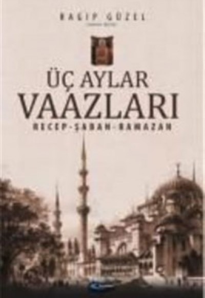 Üç Aylar Vaazları (Recep-Şaban-Ramazan)