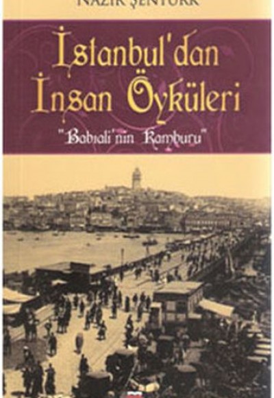 İstanbul'dan İnsan Öyküleri - Babıali'nin Kamburu