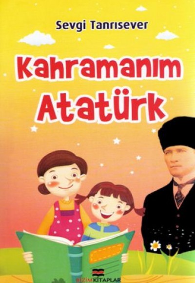 Kahramanım Atatürk