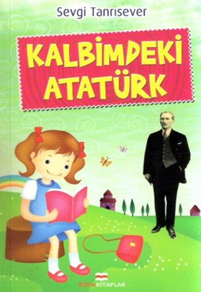 Kalbimdeki Atatürk