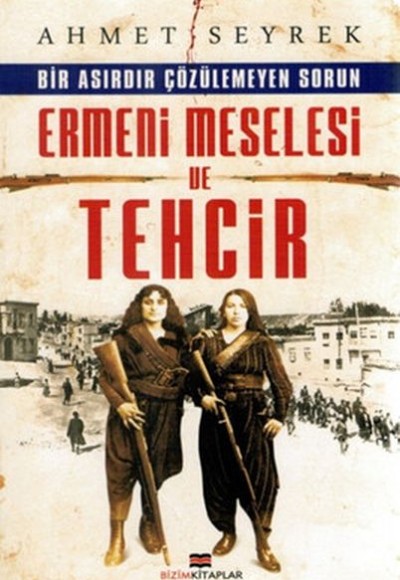 Ermeni Meselesi ve Tehcir