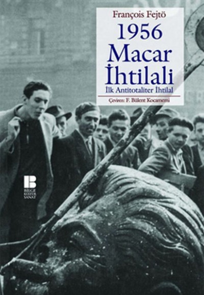 1956 Macar İhtilali  İlk Antitotaliter İhtilal