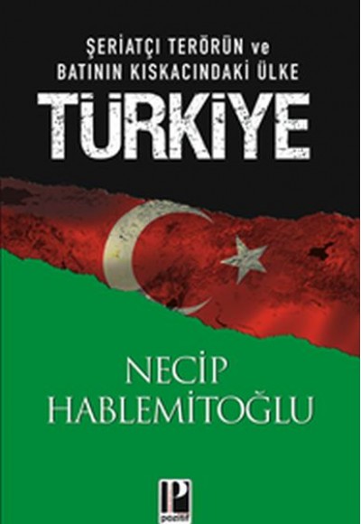 Şeriatçı Terörün ve Batının Kıskacındaki Ülke Türkiye