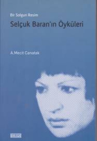 Bir Solgun Resim Selçuk Baran'ın Öyküleri