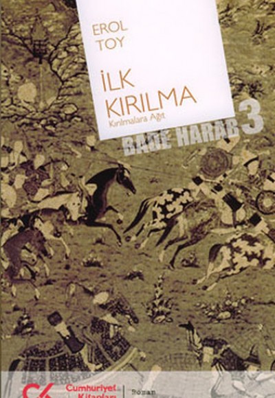 İlk Kırılma (Bade Harab 3)