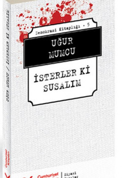 İsterler ki Susalım