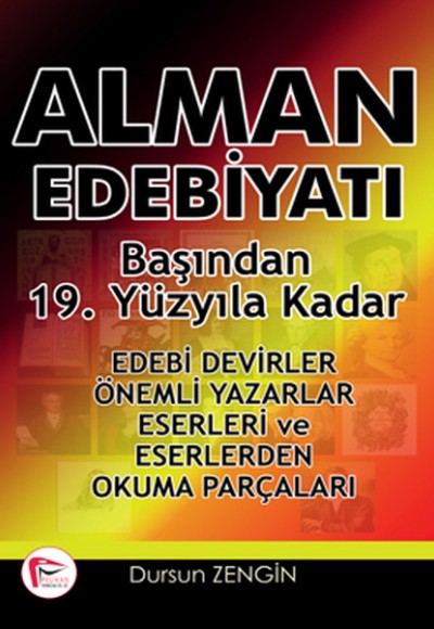 Alman Edebiyatı Başından 19. Yüzyıla Kadar  Edebi Devirler-Önemli Yazarlar-Eserleri ve Eserlerde