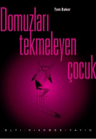 Domuzları Tekmeleyen Çocuk