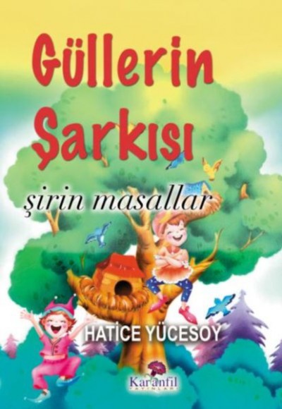 Güllerin Şarkısı - Şirin Masallar