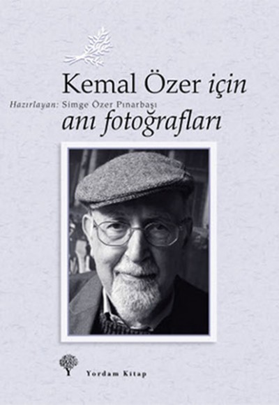 Kemal Özer İçin Anı Fotoğrafları