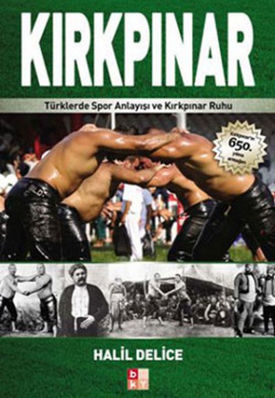 Kırkpınar  Türklerde Spor Anlayışı ve Kırkpınar Ruhu
