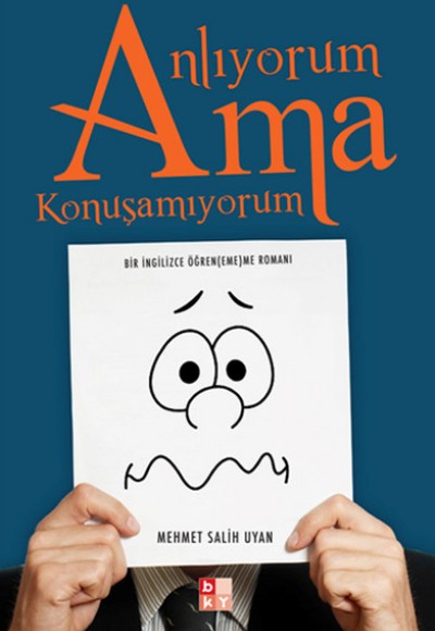 Anlıyorum Ama Konuşamıyorum  Bir İngilizce Öğren (eme)me Romanı