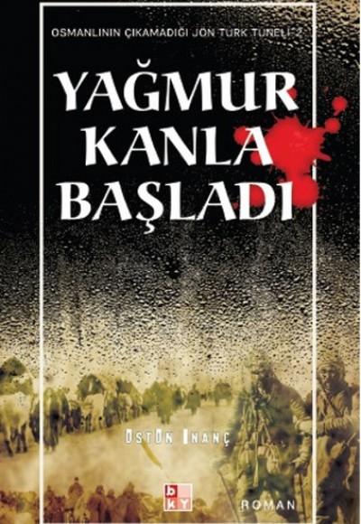 Yağmur Kanla Başladı