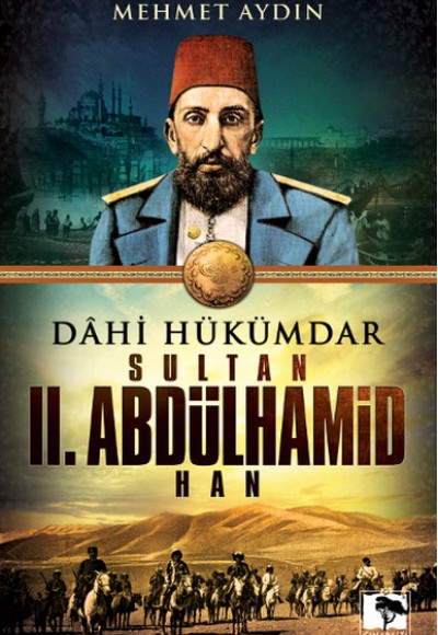 Dahi Hükümdar Sultan II. Abdülhamid Han