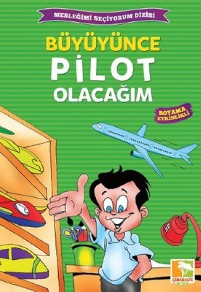 Büyüyünce Pilot Olacağım / Mesleğimi Seçiyorum Dizisi