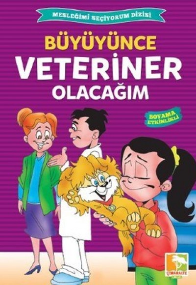 Büyüyünce Veteriner Olacağım / Mesleğimi Seçiyorum Dizisi