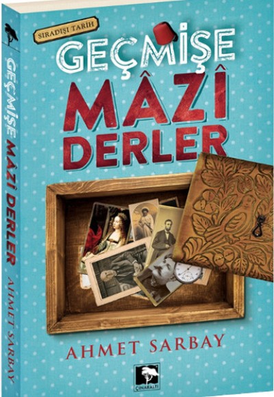 Geçmişe Mazi Derler