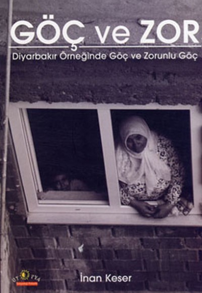 Göç ve Zor  Diyarbakır Örneğinde Göç ve Zorunlu Göç