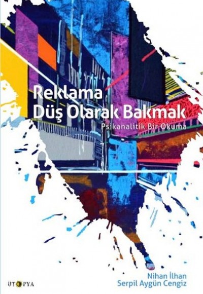 Reklama Düş Olarak Bakmak  Psikanalitik Bir Okuma