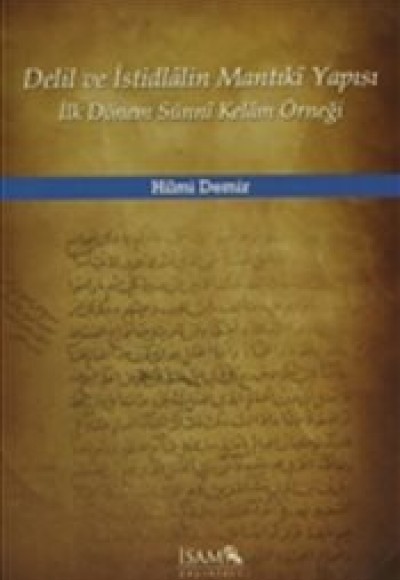 Delil ve İstidlalin Mantıki Yapısı / İlk Dönem Sunni Kelam Örneği