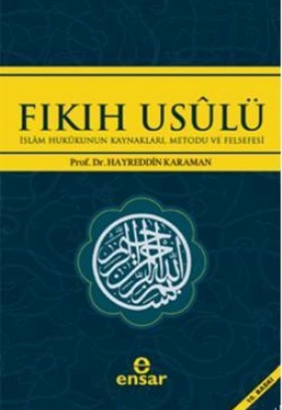 Fıkıh Usulü  İslam Hukukunun Kaynakları, Metodu ve Felsefesi