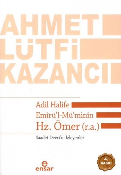 Adil Halife Emirü'l-Mü'minin Hz. Ömer (r.a.)  Saadet Devri'ni İsteyenler