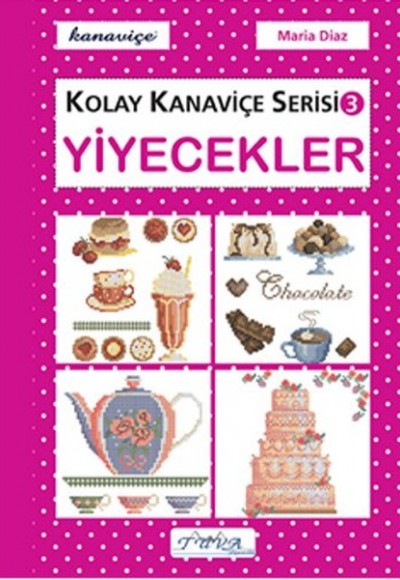 Yiyecekler - Kolay Kanaviçe Serisi 3