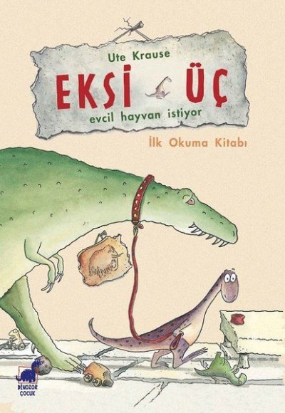 Eksi Üç-Evcil Hayvan İstiyor - İlk Okuma Kitabı