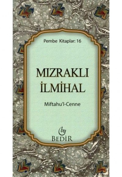 Mızraklı İlmihal/Miftahu'l-Cenne