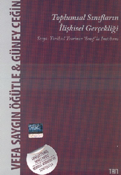 Toplumsal Sınıfların İlişkisel Gerçekliği  Sosyo- Tarihsel Teorinin Sınıf'la İmtihanı