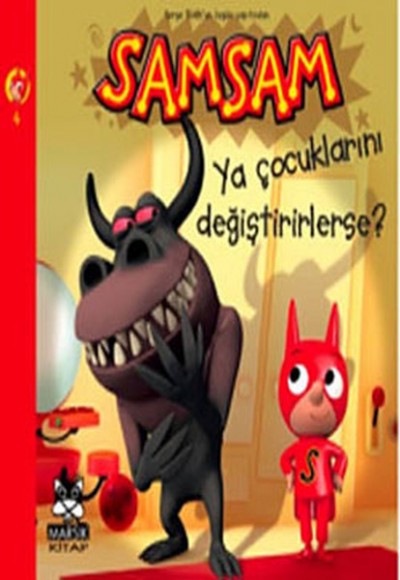 Samsam Ya Çocuklarını Değiştirirlerse!