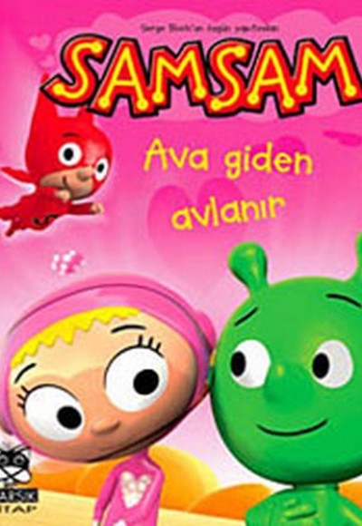 Samsam Ava Giden Avlanır