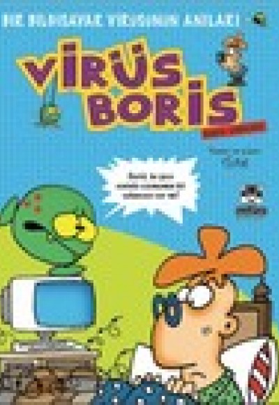 Boris Görevde  Bir Bilgisayar Virüsünün Anıları / Virüs Boris
