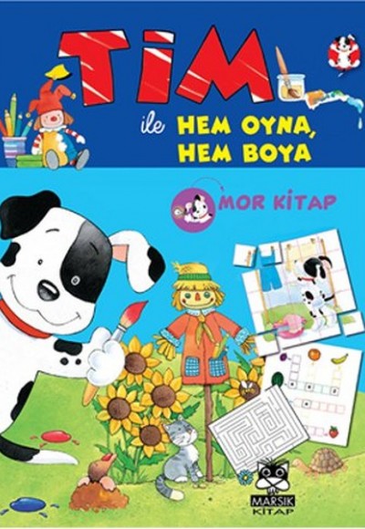 Tim ile  Hem Oyna Hem Boya (Mor Kitap)