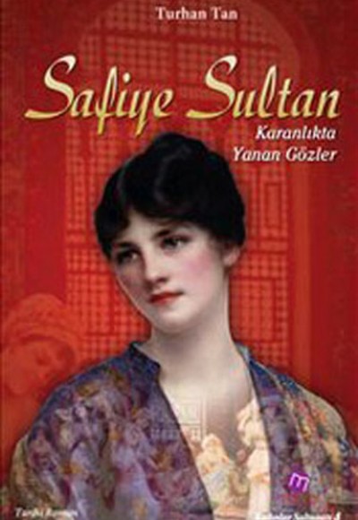 Safiye Sultan  Karanlıkta Yanan Gözler