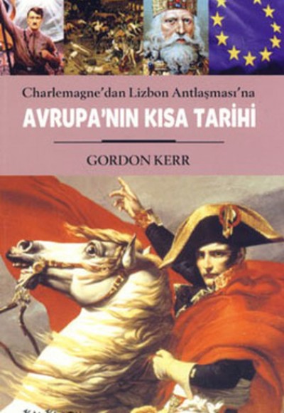 Avrupa'nın Kısa Tarihi  Charlemagne'dan Lizbon Antlaşması'na