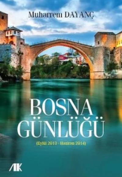 Bosna Günlüğü (Eylül 2013-Haziran 2014)