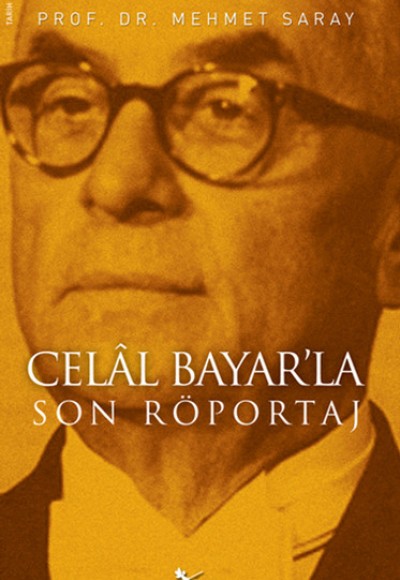 Celal Bayar'la Son Röportaj