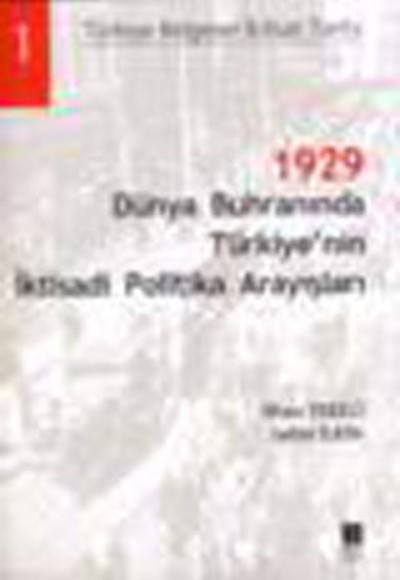 1929 Dünya Buhranında Türkiye'nin İktisadi Politika Arayışları