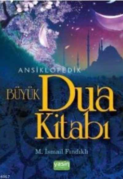 Ansiklopedik Büyük Dua Kitabı