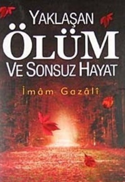 Yaklaşan Ölüm ve Sonsuz Hayat