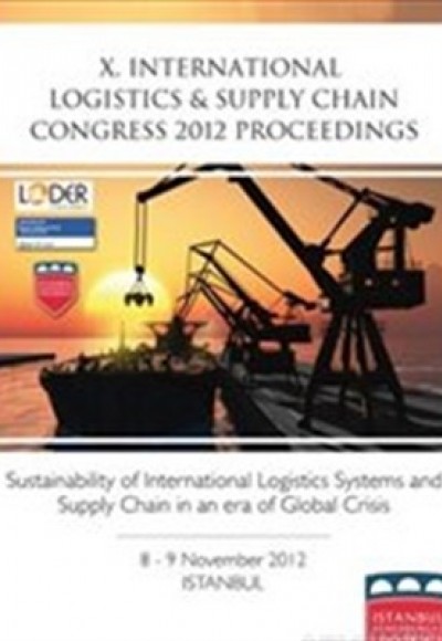 X. International Logistics and Supply Chain Congress 2012 Proceedings