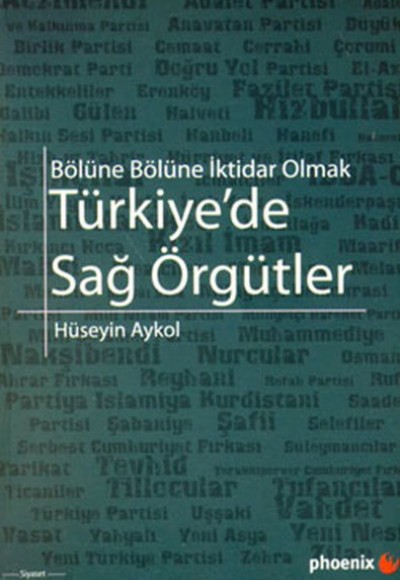 Türkiye'de Sağ Örgütler  Bölüne Bölüne İktidar Olmak