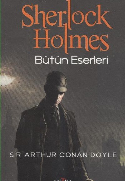 Sherlock Holmes - Bütün Eserleri