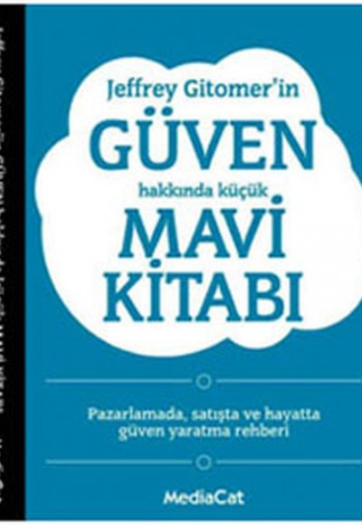 Jeffrey Gitomer'in Güven Hakkında Küçük Mavi Kitabı