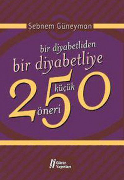 Bir Diyabetliden Bir Diyabetliye 250 Küçük Öneri